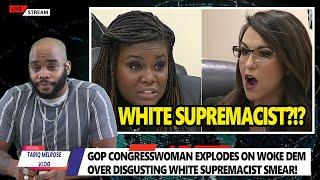 GOP Congresswoman EXPLODES On Woke Dem Over DISGUSTING White Supremacist SMEAR!