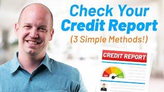 How to Check Your Free Credit Report (3 Simple Methods!)