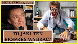 JAKI EKSPRES do KAWY wybrać? MOJE TYPY listopad 2024 #coffeedoctor - POGADANKA