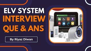 [ELV System] Extra Low Voltage System Interview Questions & Answers