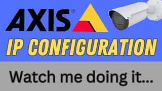 Axis Camera IP configuration [STEP-by-STEP]