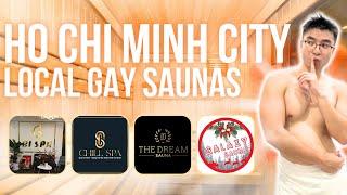 The BEST LOCAL GAY SAUNAS in Ho Chi Minh City, Vietnam?