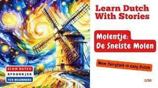 Molentje: The Fastest Windmill - New Dutch Tale in easy Dutch