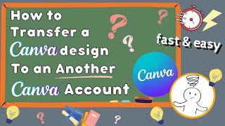 How to transfer a Canva design to another account -Copy a Canva template from one account to another