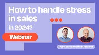 Seidat webinar with Oskari Vesterinen: How to handle stress in sales in 2024