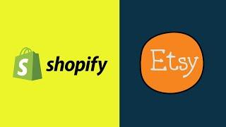 Shopify vs Etsy — Which is Better?