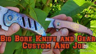 Big Bore Knife and Gear Custom Ano!!