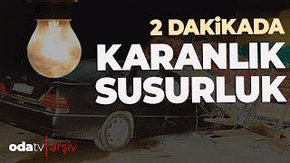 2 Dakikada Karanlık SUSURLUK