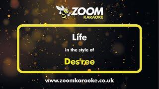 Des'ree - Life - Karaoke Version from Zoom Karaoke