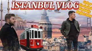 İSTANBUL VLOG EMİNÖNÜ, KADIKÖY, BOĞAZ TURU,GALATA KULESİ