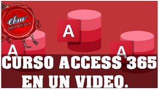 CURSO COMPLETO DE ACCESS 365 EN UN VIDEO (2024) - 60 LECCIONES DE CERO A PROFESIONAL.