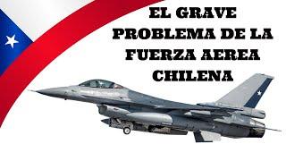 EL GRAVE PROBLEMA DE LA FUERZA AEREA CHILENA. HISTORICO EN LA FACH