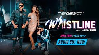 Waistline | Audio | Rubal Singh Feat. Pace D Rapper