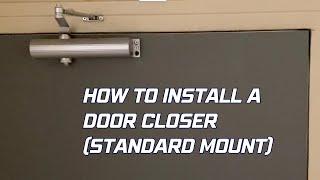 How to install a door closer with standard mount