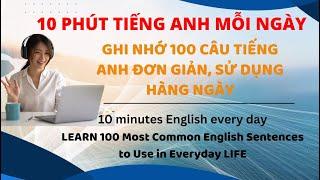 10 Phút Tiếng Anh Mỗi Ngày Ghi Nhớ 150 Câu Tiếng Anh Đơn Giản, Sử Dụng Hàng Ngày | Basic English P11