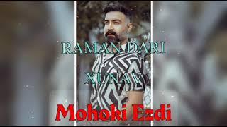 RAMAN DARI - XUNAV - LOVE SONG - 2021 - MOHOKI EZDI