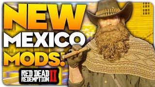 NEW Mexico Mod Never Looked Better | Best Mods For Red Dead Redemption 2 | RDR2 Mods