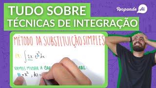 TÉCNICAS DE INTEGRAÇÃO [RESUMÃO] | Responde Aí