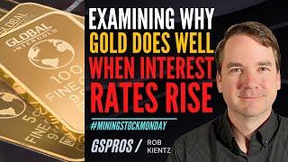 Examining Why Gold Does Well When Interest Rates Rise