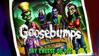 Goosebumps - Say Cheese Or Die