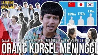 Kenapa Orang Korsel Makin Tinggi? Peningkatannya Nomor 3 Di Dunia! Indonesia? | Learning By Googling