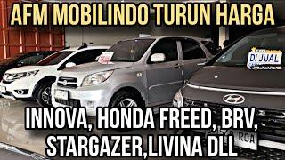 Banjir Mobil Keluarga Murah di AFM Mobilindo Nih, Innova, Honda Freed, Stargazer, Honda Brv dll