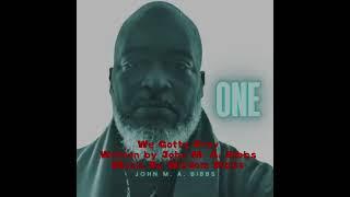 We Gotta Pray-John M. A. Bibbs “#onealbum #johnmabibbs