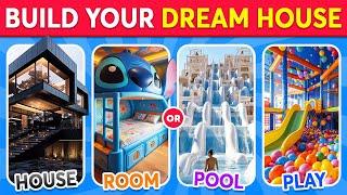 Would You Rather - Build Your Dream House  Quiz Galaxy