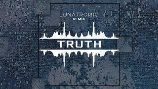 Muta-scuM  - Truth (Lunatronic Remix) - Official Track