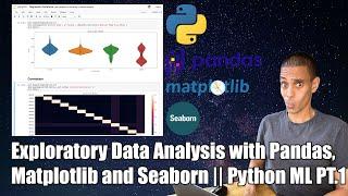 Exploratory Data Analysis With Pandas || Python Machine Learning PT.1