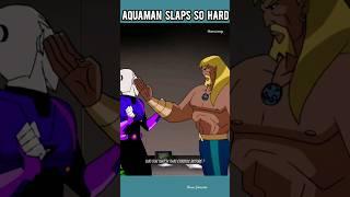 Never Seen Aquaman Slapping So Hard #aquaman #batman #justiceleague #dc #Comics #youtubeshorts