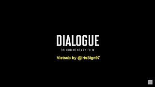 [Vietsub] 'ON' Commentary Film : Dialogue