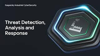 Threat Detection, Analysis and Response | Kaspersky Industrial CyberSecurity for Networks