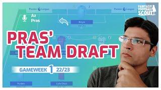 Pras' FPL 22/23 Draft | Fantasy Premier League 22/23