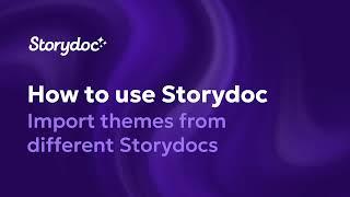 How to import themes - Storydoc School