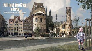 Köln nach dem Krieg in Farbe -  Post-War Cologne - colorized