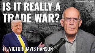 Victor Davis Hanson: The ‘Trade War’ That Never Was