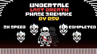 Undertale Last Breath Phase 3 Remake By QSV 2X Speed Completed (QSV Take)