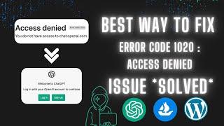 ACCESS DENIED | ERROR CODE 1020 | Chatgpt Error Code 1020