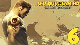 Serious Sam HD: The First Encounter #6 "Время пушек и ядер"