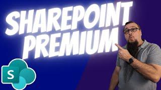 What You Need To Know About SharePoint Premium