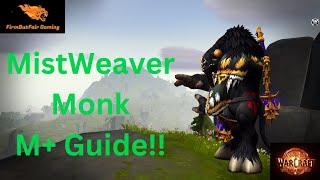 WoW - TWW - Mistweaver Monk M+ Guide -  Talents, info, Beginner friendly.