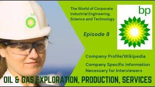 British Petroleum-BP Company Profile & Wikipedia on Specific Information Necessary for Interviewers