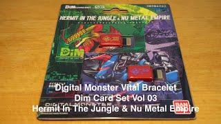 Digital Monster Vital Bracelet Dim Card Set Vol 03 Hermit In The Jungle & Nu Metal Empire