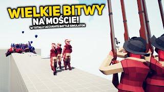 WALKA NA MOŚCIE! - TOTALLY ACCURATE BATTLE SIMULATOR