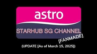 (UPDATE [As of March 15, 2025]) Astro Channel At Starhub TV [Fanmade]