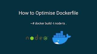 Optimised Dockerfile for Node.js + TypeScript API Server