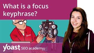 What is a focus keyphrase? | Yoast SEO for WordPress