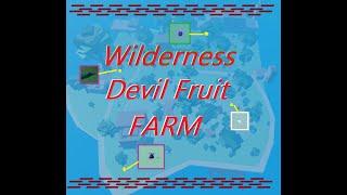 Devil Fruit Farming [Wilderness] - in A 0ne Piece Game