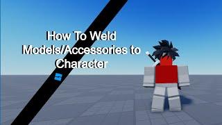 How To Weld Parts to Character | Roblox Studio Scripting Tutorial